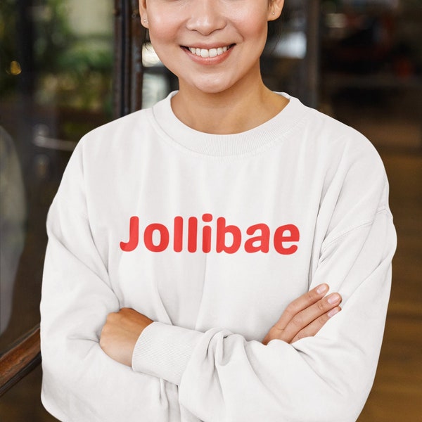 Jollibae Sweatshirt, Funny Filipina Sweatshirt, Filipino Humor Gift, Gift for Filipino, Pinay Philippines Crewneck Unisex Sweatshirt #80