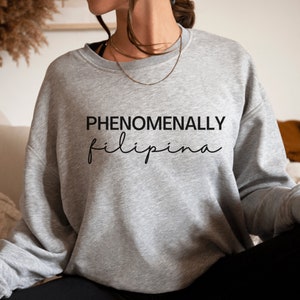 Phenomenally Filipina Sweatshirt, Filipina Sweatshirt, Pinay Sweatshirt, Philippines Inspired Sweatshirt, Gift for Filipino Tita #11