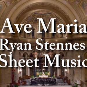 Pode incluir: Um coro canta em uma grande igreja ornamentada com um teto abobadado. O texto "Ave Maria Ryan Stennes Sheet Music" é exibido em letras brancas sobre um fundo marrom.