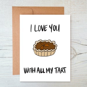 Je t'aime avec toutes mes tartes | carte d'anniversaire | Je t'aime carte | Carte de Saint Valentin | Carte de l'amitié