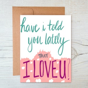 Vous ai-je dit dernièrement que je t'aime carte | Carte Je t'aime | Carte de la Saint-Valentin | Carte Rod Stewart