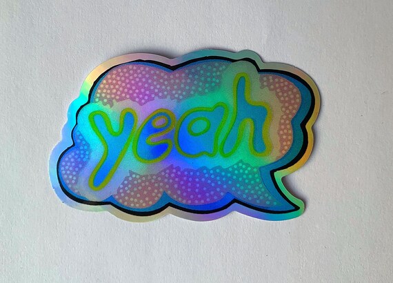 Yeahhh Sticker Yeah Speech Bubble Laser Sticker New Sticker Collection | Etsy