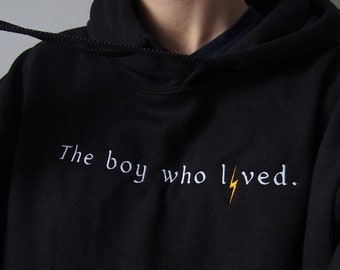 The boy who lived Embroidered Hoodie or Crewneck - The survivor