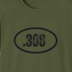 308 cal shirt, military shirt, rifle shirt, veteran shirt, 2A shirt, shirts for men, shirts for women, ammo shirt