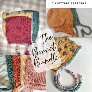 May include: Three knitting patterns for baby bonnets, titled "The Bonnet Bundle". The bonnets are in various colours, including pink, yellow, green, and red. Each bonnet has a unique design and features a different stitch pattern.