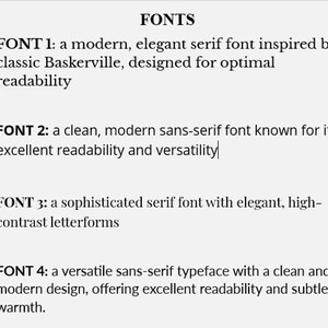May include: A document titled FONTS listing four options: FONT 1, a modern serif font inspired by Baskerville; FONT 2, a clean sans-serif font; FONT 3, a sophisticated serif font with high-contrast letterforms; and FONT 4, a versatile sans-serif typeface.