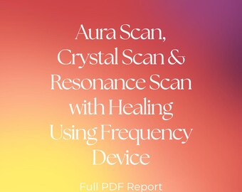 Healy Aura, Crystal & Frequency Scan Bundle | Personalized PDF Report (Digital Download)