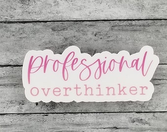 Professioneller Overthinker Aufkleber: Sarkastischer Laptop Aufkleber