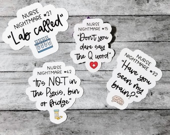 May include: Four white stickers with black text and illustrations. The stickers are on a wood background. The text on the stickers reads: "Lab called", "It's NOT in the Pyxis, bin or fridge", "Don't you dare say the Q word", and "Have you seen my brain?"