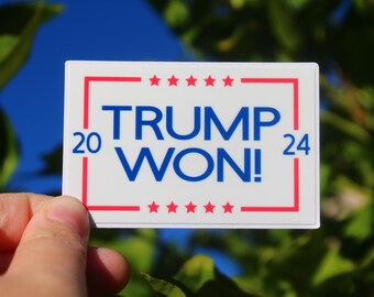 Trump Won! Sticker Blue Letters for Trump 2024 Conservative Republican Maga Make America Great Again Trump Won laptop water bottle notebook