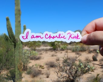 I Am Charlie Kirk Sticker for Charlie Kirk, Patriot, Conservative, Make America Great Again, laptop, water bottle, notebook