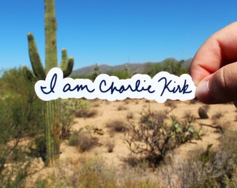 I Am Charlie Kirk Sticker for Charlie Kirk, Patriot, Conservative, Make America Great Again, laptop, water bottle, notebook