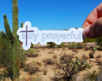 Stay Prayerful Sticker for Charlie Kirk, Christian, Patriot, Conservative, Student, Make America Great Again, laptop, water bottle, notebook