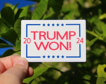 Trump Won! Sticker Red Letters for Trump 2024 Conservative Republican Maga Make America Great Again Trump Won laptop water bottle notebook
