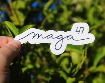 MAGA 47 Cursive Sticker BW for Trump 2024, Conservative, Republican, Water Bottle, Laptop, Planner, Notebook