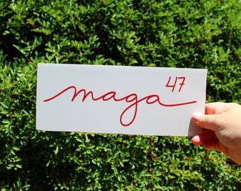 MAGA 47 Cursive Decal, Trump 2024 Election, Republican, Conservative, Bumper Sticker