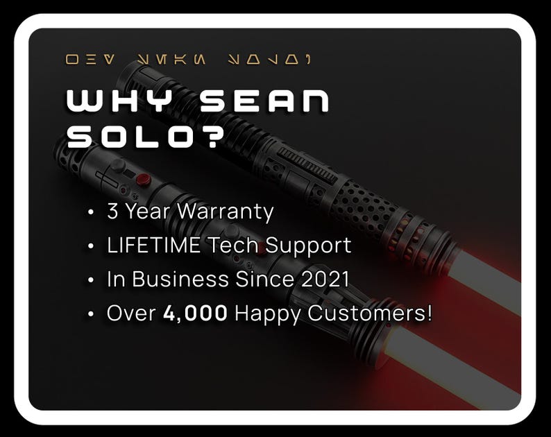 May include: Two black metal lightsaber hilts with glowing red blades. The text reads: WHY SEAN SOLO? 3 Year Warranty, LIFETIME Tech Support, In Business Since 2021, Over 4,000 Happy Customers! The design features textured grips and a red activation button.