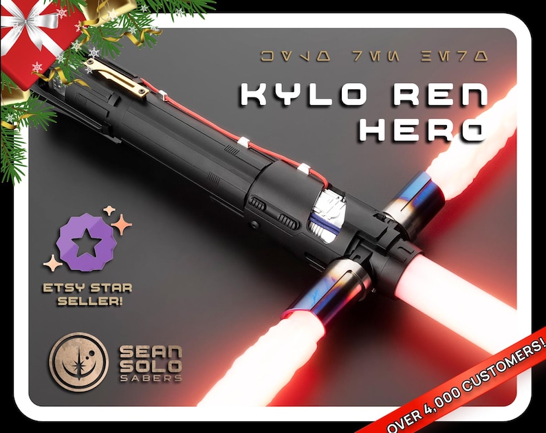 May include: A black lightsaber with a red and blue blade. The lightsaber is labeled "Kylo Ren Hero" and "Etsy Star Seller!" The image also includes the text "Over 4,000 Customers!" and "Sean Solo Sabers".
