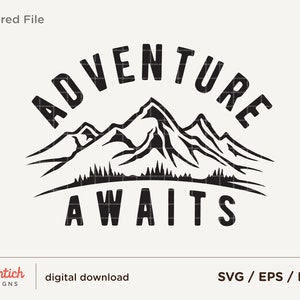 Adventure Awaits Svg, Mountain Svg Png Eps, Outdoor Lover, Adventure is Calling, Adventure shirt, Camping Svg, Cut File, Cricut Silhouette