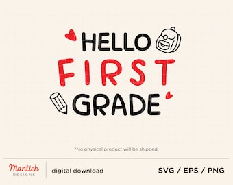 First Grade SVG, PNG Sublimation, Hello 1st Grade svg, Back To School svg, First Day School SVG, School Clipart, Shirt Design