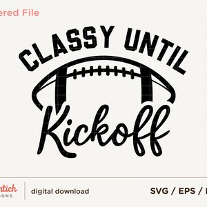 Stijlvol tot de aftrap Svg, voetbal Svg, voetbal moeder svg, wedstrijddag svg, voetbal zus Png, damesvoetbalshirt svg, svg-bestanden voor de cricut