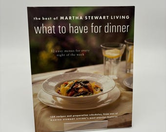 1996 Martha Stewart Living “What to Have for Dinner” Cookbook