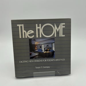The Home: Exciting New Designs for Today&#39;s Lifestyles by Susan S. Szenasy. Interior Design and Architecture Book 1985