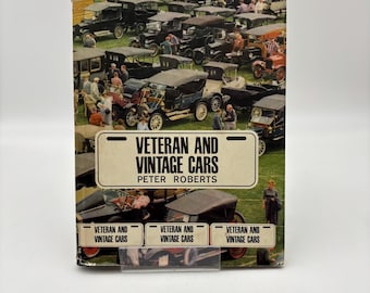 Hardcover “Veteran and Vintage Cars” by Peter Roberts 1963 Book Fourth Impression 1967