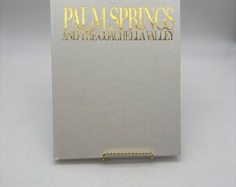Vintage 1989 “Palm Springs and the Cochella Valley” Photograph Hardcover Book