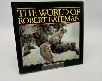 1985 “The World Of Robert Bateman” Hardcover by Ramsay Derry. Wildlife Art Coffee Table Book