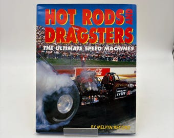 1995 Hardcover “Hot Rods and Dragsters: The Ultimate Speed Machines” Photograph Coffee Table Book