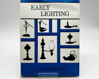 Vintage 1972 Early Lighting A Pictorial Guide Hardcover Book Antique Lamps Reference