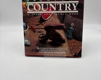 1980 “American Country: A Style and Source Book” Vintage Hardcover Design Book