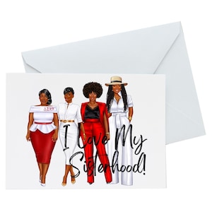May include: Greeting card featuring four women in stylish outfits, with the text "I Love My Sisterhood!" in black lettering. The women are wearing red, white, and black clothing. One woman is wearing a hat.