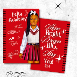 May include: Two red notebooks with black spiral binding. One notebook features a schoolgirl illustration and the text "Delta Academy." The other notebook has the text "Shine Bright, Dream BIG, Stay You!" Each notebook is 5.5 x 8.5 inches and has 100 pages.