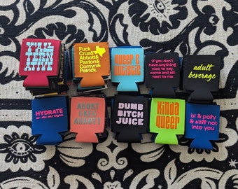 QUEER snarky sayings CAN SLEEVE - koozies, can cooler, cozies, LGBTQIA2S, poly, gay, bi, beer, soda, cold drinks