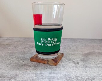 Go Birds Fuck ICE Free Palestine - neoprene koozee for coffee cup/pint glass