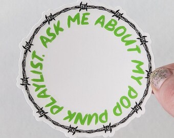 Ask Me About My POP PUNK PLAYLIST - clear vinyl sticker - music, rock