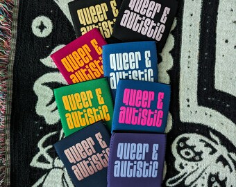 QUEER & AUTISTIC - neoprene koozee, can cooler, can sleeve, LGBTQIA2S, poly, gay, bi, neurodivergent