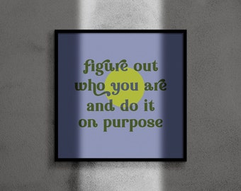 WHO YOU ARE - art print - self esteem, empowerment, keep going