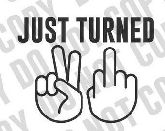 Just Turned 21 svg PNG | Digital Instant Download svg for Cricut or Cutting Machines 21st Birthday svg png funny 21st Birthday download svg