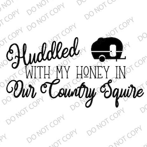 Country Squire SVG Blotti avec mon miel Téléchargement numérique pour cricut ou machines de découpe prises en charge Camper svg - Tyler Childers svg