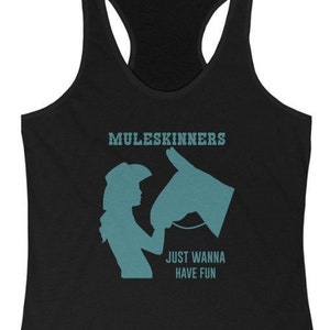 Muleskinner Just Wanna Have Fun Tank Top Cowgirl Tank  Western Mule Tank Top Mule Tee Western Tank