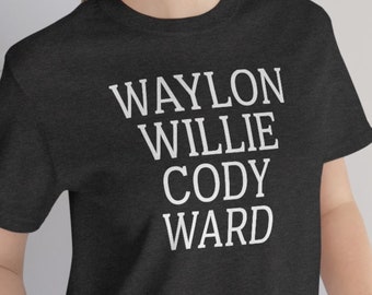 Outlaw Country Music Graphic Tee: Waylon, Willie, Cody, Ward