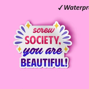 Screw Society, You Are Beautiful Stickers | Damen Rechte Sticker Pack, Coole Sticker, Planer Sticker, Ölfest und Wasserfest Sticker