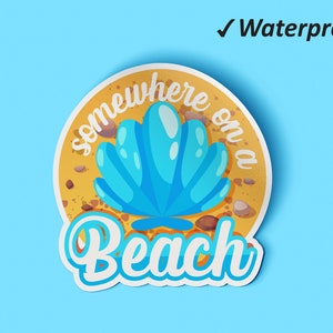 Somewhere On A Beach Sticker Set | Beach Fun, Bumper Sticker, Vinyl Sticker, Aloha, Fade Resistant Stickers, Oilproof