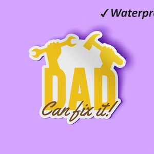 Dad Can Fix It Sticker Pack | Happy Father&#39;s Day, Love You Dad, Stickers, Bumper Sticker, Fade Resistant and Waterproof Stickers