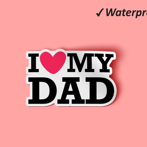 I Love My Dad Sticker Bundle | Papa Day, Happy Father es Day, Computer Sticker, Geschenkaufkleber, ölfest und wasserfest