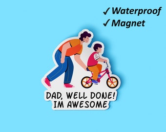 Dad, Well Done! I'm Awesome Magnet Set | Father's Day, Magnets, Love You Dad, Locker Magnets, Waterproof Magnets, Fade Resistant