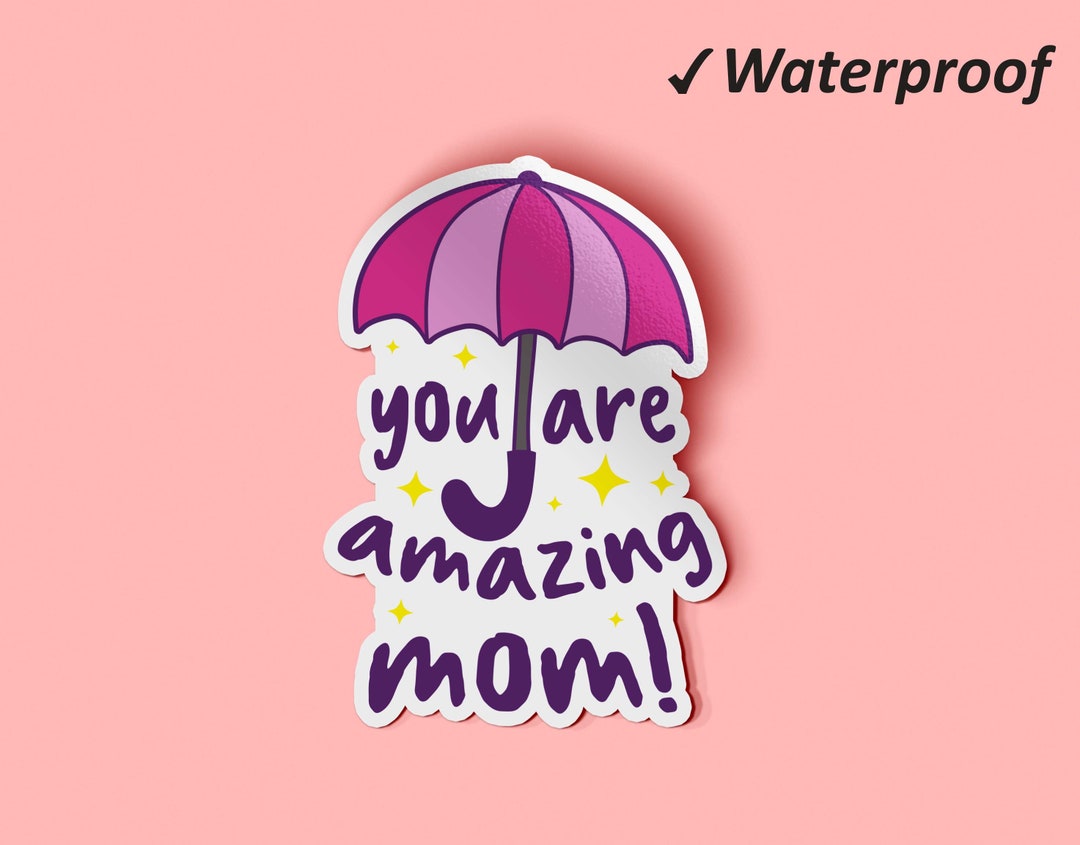 You Are Amazing Mom Stickers Bundle First Mother's Day, Stickers Laptop